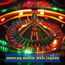 mmorpg mobile mais jogado